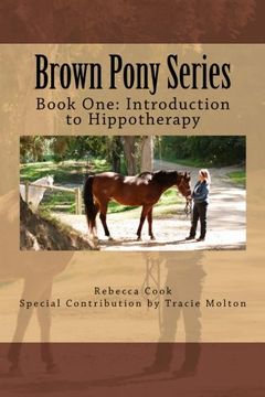 portada Brown Pony Series: Book One: Introduction to Hippotherapy: Volume 1 