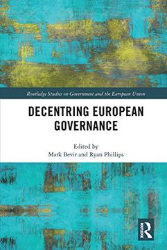 portada Decentring European Governance (Routledge Studies on Government and the European Union) (en Inglés)