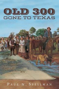portada Old 300: Gone To Texas (en Inglés)