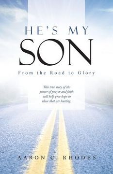 portada He's My Son: From the Road to Glory (en Inglés)