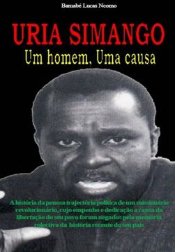 portada Uria Simango um Homem, uma Causa: Volume 1 (en Portugués)