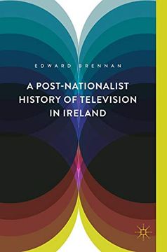portada A Post-Nationalist History of Television in Ireland (en Inglés)