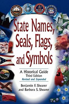 portada State Names, Seals, Flags, and Symbols: A Historical Guide, 3rd Edition (en Inglés)