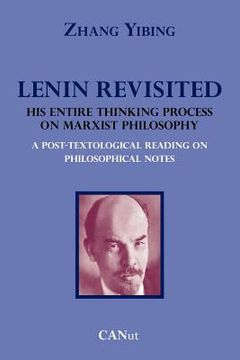 portada lenin revisited. his entire thinking process on marxist philosophy. a post-textological reading of philosophical notes (en Inglés)
