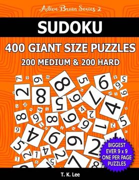 portada Sudoku 400 Giant Size Puzzles, 200 Medium and 200 Hard, To Keep Your Brain Active For Hours: Take Your Playing To The Next Level With Two Difficulties In One Book: Volume 37 (Active Brain Series 2)