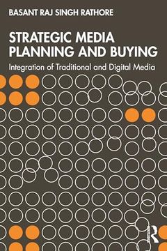 portada Strategic Media Planning and Buying: Integration of Traditional and Digital Media (en Inglés)