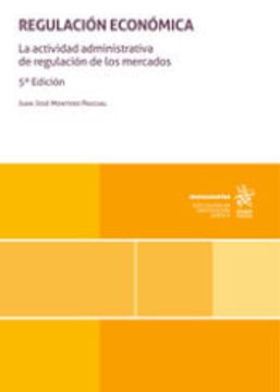 portada Regulación Económica. La Actividad Administrativa de Regulación de los Mercados 5ª Edición (in Spanish)
