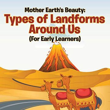 portada Mother Earth's Beauty: Types of Landforms Around us (For Early Learners) (en Inglés)
