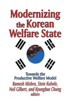 portada Modernizing the Korean Welfare State: Towards the Productive Welfare Model