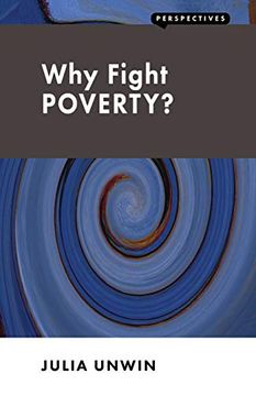 portada Why Fight Poverty? (Perspectives): And why it is so Hard