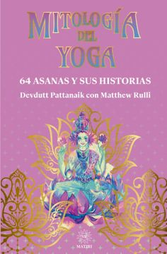 portada Mitología del Yoga. 64 Asanas y sus Historias