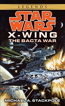 portada The Bacta war (Star Wars: X-Wing Series, Book 4) (in English)