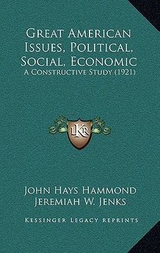 portada great american issues, political, social, economic: a constructive study (1921) (en Inglés)