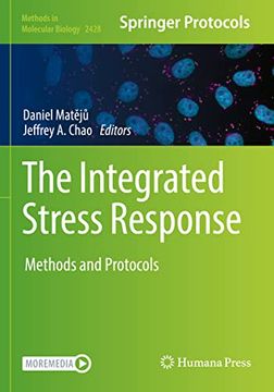portada The Integrated Stress Response: Methods and Protocols (Methods in Molecular Biology) (en Inglés)