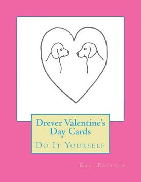 portada Drever Valentine's Day Cards: Do It Yourself (en Inglés)