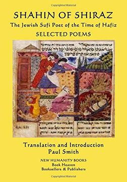 portada Shahin of Shiraz - the Jewish Sufi Poet of the Time of Hafiz: Selected Poems (en Inglés)