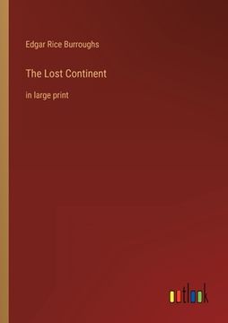 portada The Lost Continent: in large print (in English)