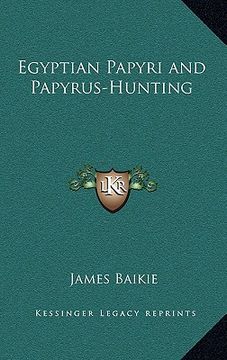 portada egyptian papyri and papyrus-hunting (en Inglés)
