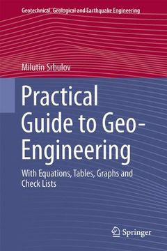 portada Practical Guide to Geo-Engineering: With Equations, Tables, Graphs and Check Lists (Geotechnical, Geological and Earthquake Engineering)