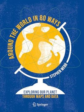 portada Around the World in 80 Ways: Exploring Our Planet Through Maps and Data (in English)