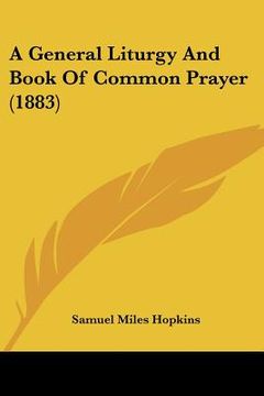 portada a general liturgy and book of common prayer (1883) (in English)