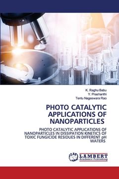 portada Photo Catalytic Applications of Nanoparticles (en Inglés)