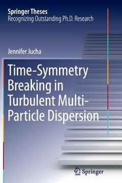 portada Time-Symmetry Breaking in Turbulent Multi-Particle Dispersion (en Inglés)
