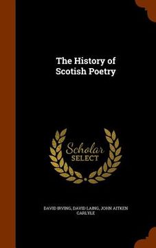 portada The History of Scotish Poetry (en Inglés)