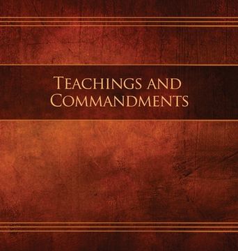 portada Teachings and Commandments, Book 1 - Teachings and Commandments: Restoration Edition Hardcover, 8.5 x 8.5 in. Journaling 