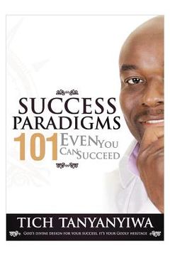 portada success paradigms 101: even you can succeed (in English)