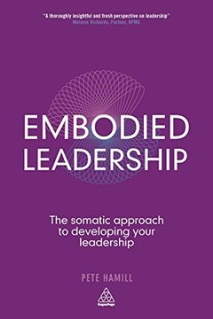 portada Embodied Leadership: The Somatic Approach to Developing Your Leadership (in English)