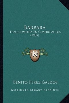 portada Barbara: Tragicomedia en Cuatro Actos (1905)