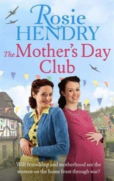 portada The Mother'S day Club: The Brand new Uplifting Family Saga That Celebrates Friendship in Wartime Britain (Women on the Home Front) (in English)