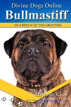 portada Bullmastiffs: Divine Dogs Online (en Inglés)