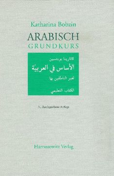 portada Arabisch Grundkurs: Mit Audio-CD Im Mp3-Format Zu Samtlichen Lektionen Sowie Ubungsteil Mit Schlussel Im Pdf-Format