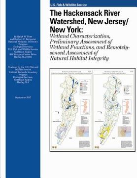 portada The Hackensack River Watershed, New Jersey/New York: Wetland Characterization, Preliminary Assessment of Wetland Functions, and Remotely-sensed Assess (en Inglés)