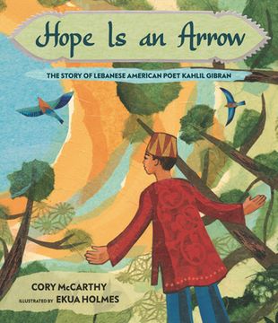 portada Hope is an Arrow: The Story of Lebanese-American Poet Khalil Gibran