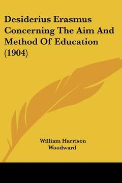 portada desiderius erasmus concerning the aim and method of education (1904) (in English)