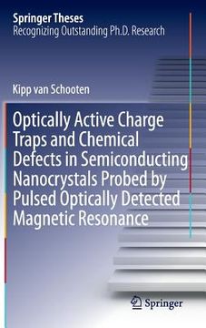 portada Optically Active Charge Traps and Chemical Defects in Semiconducting Nanocrystals Probed by Pulsed Optically Detected Magnetic Resonance