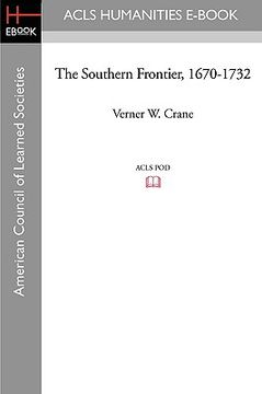 portada the southern frontier, 1670-1732 (en Inglés)