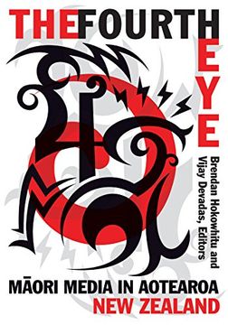 portada The Fourth Eye: Maori Media in Aotearoa new Zealand (Indigenous Americas) (en Inglés)