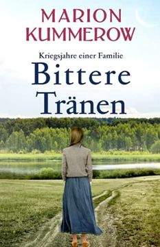 portada Bittere Tränen: Ein Spannendes und Anrührendes Abenteuer am Ende des Zweiten Weltkriegs: 8 (Kriegsjahre Einer Familie) (en Alemán)
