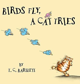 portada Birds Fly, a cat Tries (en Inglés)