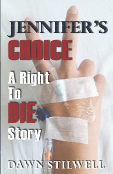 portada Jennifer's Choice: A Right to die Story (en Inglés)