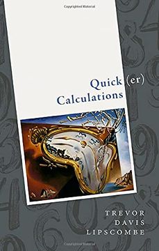 portada Quick(Er) Calculations: How to Add, Subtract, Multiply, Divide, Square, and Square Root More Swiftly (en Inglés)