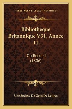 portada Bibliotheque Britannique V31, Annee 11: Ou Recueil (1806) (en Francés)
