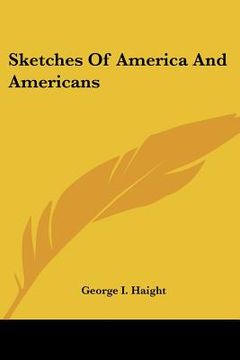 portada sketches of america and americans (en Inglés)