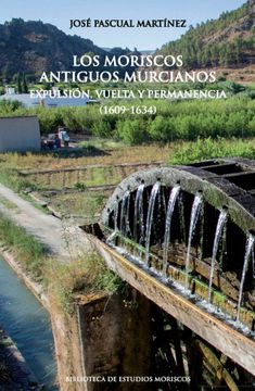 portada Los Moriscos Antiguos Murcianos (in Spanish)