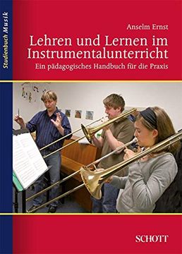 portada Lehren und Lernen im Instrumentalunterricht: Ein pädagogisches Handbuch für die Praxis (en Alemán)