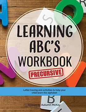 portada Learning Abc's Workbook - Precursive: Tracing and Activities to Help Your Child Learn Precursive Uppercase and Lowercase Letters (Early Learning Workbook) (in English)